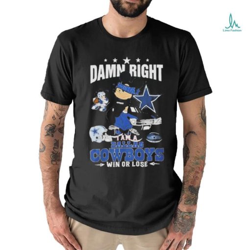 Official mickey Mouse Damn Right I’m A Dallas Cowboys Fan Win Or Lose T shirts