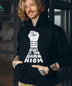 Official rent is too damn high shirt