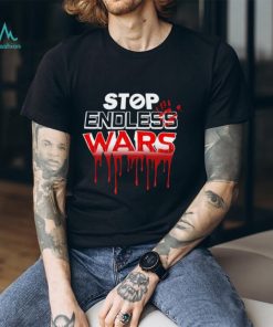 Official stop endless wars shirt