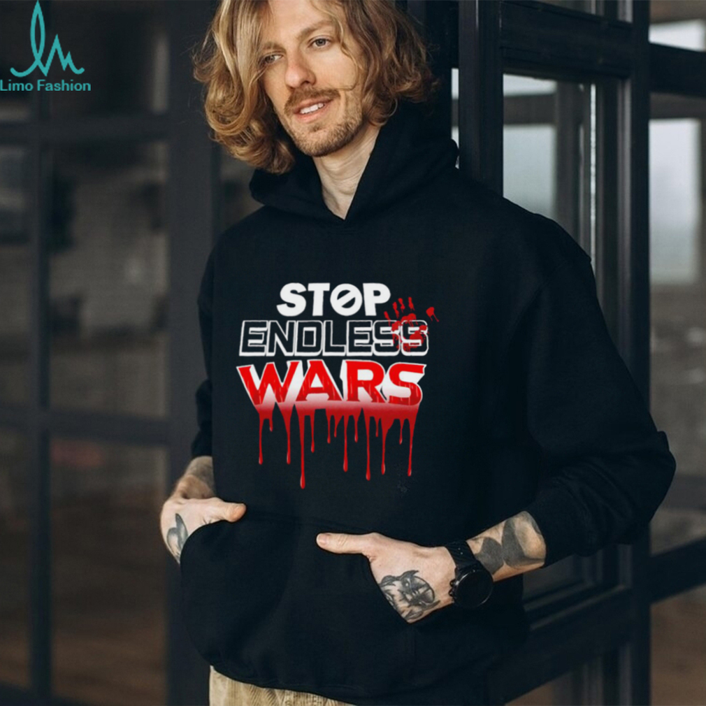 Official stop endless wars shirt Official stop endless wars shirt