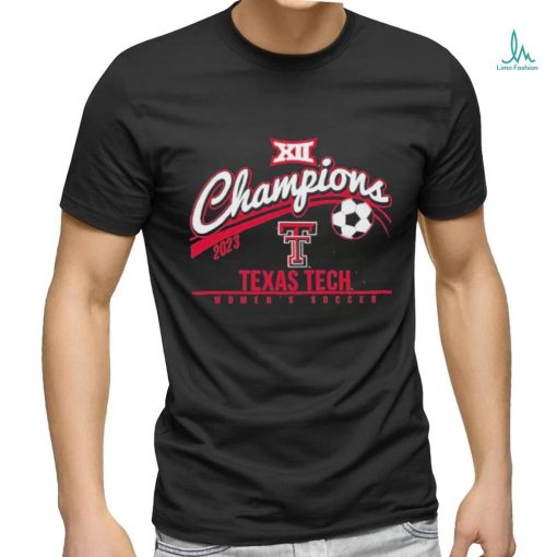Official texas Tech Red Raiders 2023 Big 12 Women’s Soccer Regular Season Champions Shirt
