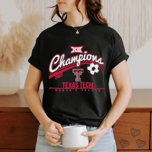 Official texas Tech Red Raiders 2023 Big 12 Women’s Soccer Regular Season Champions Shirt