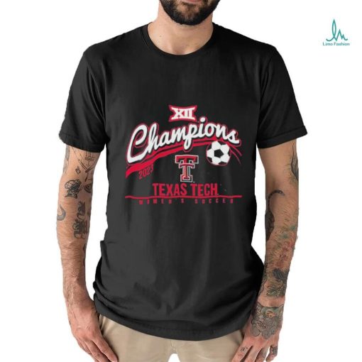Official texas Tech Red Raiders 2023 Big 12 Women’s Soccer Regular Season Champions Shirt