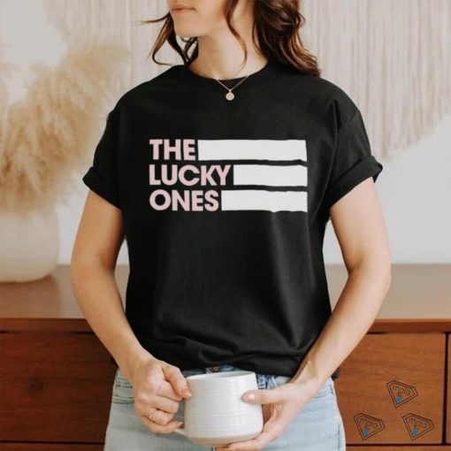 Official the Lucky Ones T Shirt