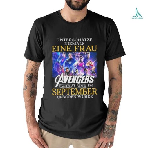 Official unterschatze niemals Eine Frau die Aavengers schaut und im September geboren wurde shirt