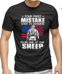 Official your first mistake was to assume I’d be one of the Sheep shirt