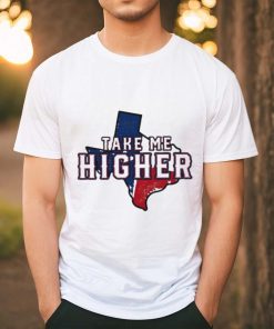 Texas Rangers Take Me Higher State Shirt - ABeautifulShirt