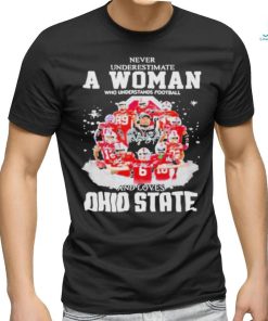 Ohio State Never Underestimate A Woman Who Understands Football Shirt