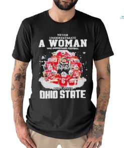 Ohio State Never Underestimate A Woman Who Understands Football Shirt