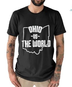 Ohio vs the world shirt
