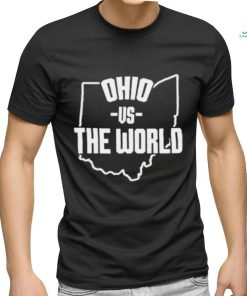 Ohio vs the world shirt