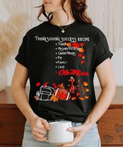 Ole Miss Rebels Thanksgiving Success Recipe T Shirt, hoodie, sweater, long sleeve and tank top Ole Miss Rebels Thanksgiving Success Recipe T Shirt