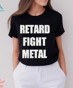 On Sight Retard Fight Metal T shirt