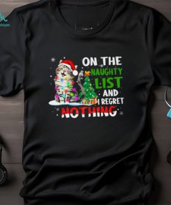 On The Naughty List And I Regret Nothing Classic T Shirt