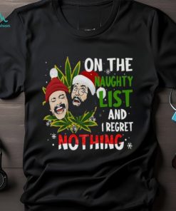 On The Naughty List And I Regret Nothing Shirt