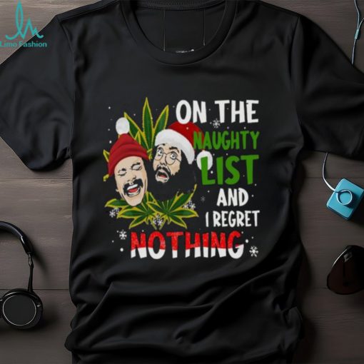 On The Naughty List And I Regret Nothing Shirt