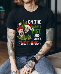On The Naughty List And I Regret Nothing Shirt