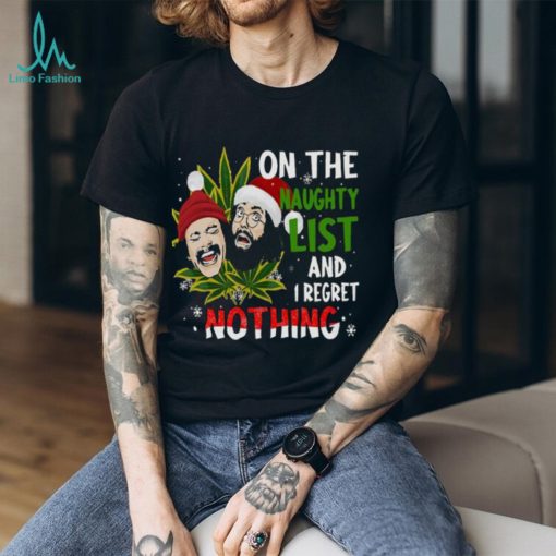 On The Naughty List And I Regret Nothing Shirt