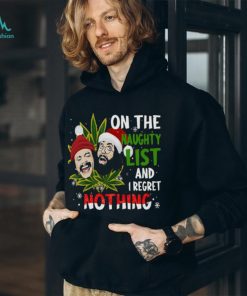 On The Naughty List And I Regret Nothing Shirt