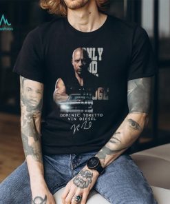 Only God Can Judge Me Dominic Toretto Vin Diesel Signature T shirt