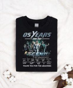 Original 05 Years 2016 2021 Dc’s Legends Of Tomorrow Thank You For The Memories Signatures shirt