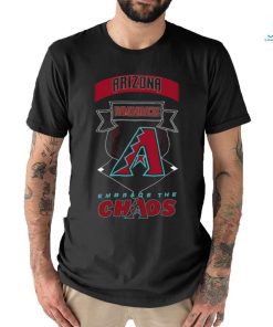 Original Arizona Diamondbacks Embrace The Chaos 2023 Unisex T Shirt