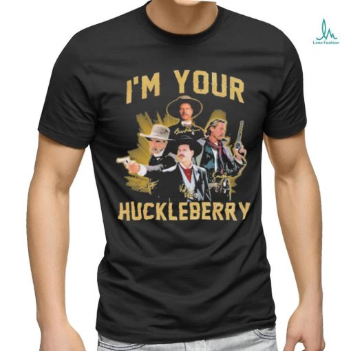 Original I’m Your Huckleberry signatures shirt