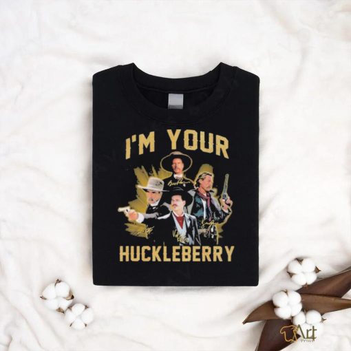 Original I’m Your Huckleberry signatures shirt