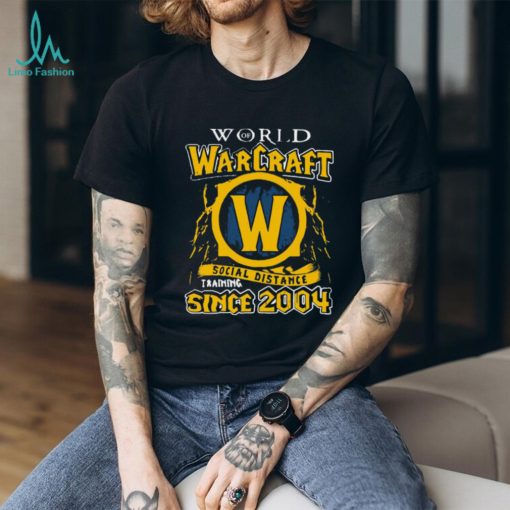 Original World Of Warcraft Social Distance Training Since 2004 Shirt