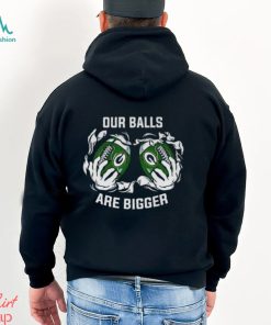 Our Balls Are Bigger Green Bay Packers Unisex T Shirt