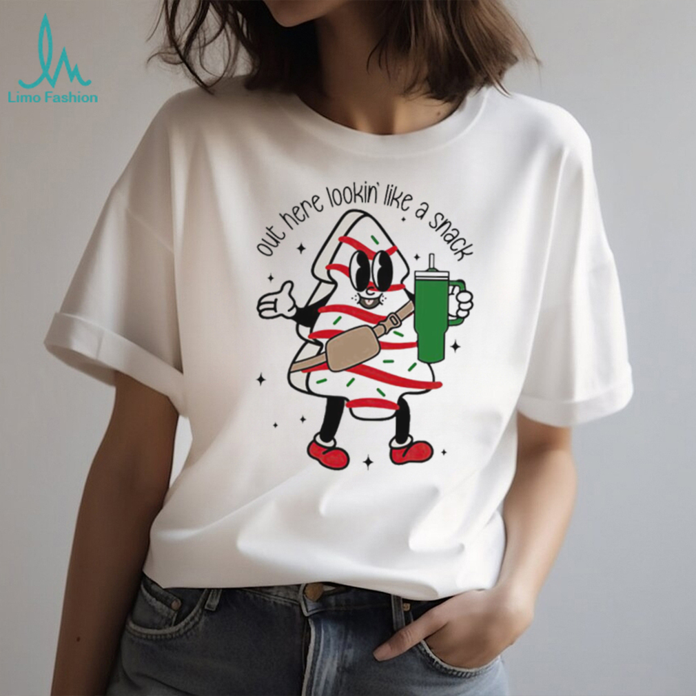 Out here lookin’ like a snack Christmas tree cake Shirt Out here lookin’ like a snack Christmas tree cake Shirt