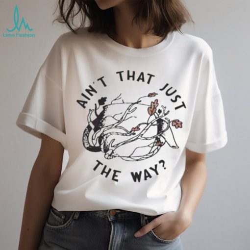 Over The Garden Wall Aint That Just The Way shirt