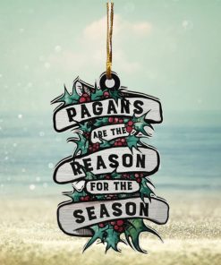 Pagans Are Reason Ornament