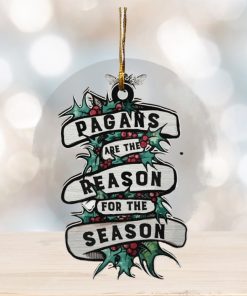 Pagans Are Reason Ornament