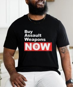 Patchops Shop Buy Assault Weapons Now T Shirt