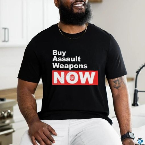 Patchops Shop Buy Assault Weapons Now T Shirt