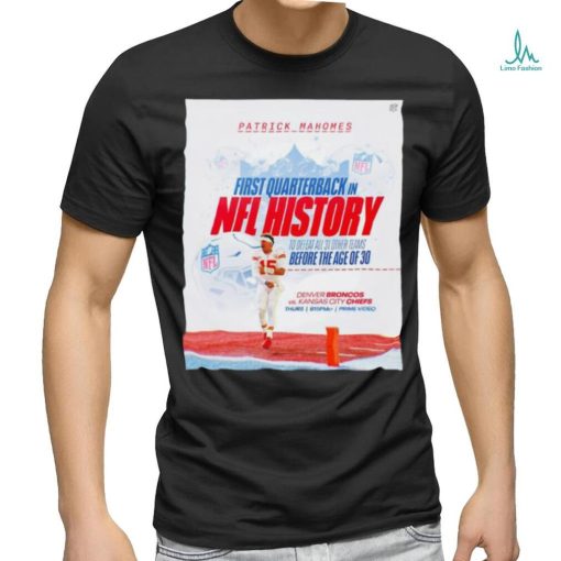 Patrick Mahomes first Quarterback in NFL history shirt