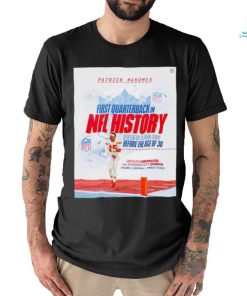 Patrick Mahomes first Quarterback in NFL history shirt