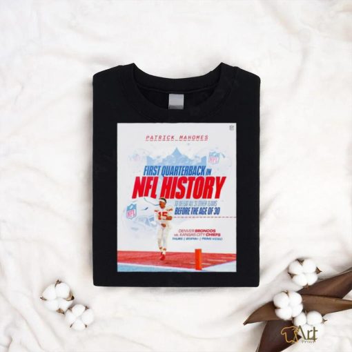 Patrick Mahomes first Quarterback in NFL history shirt