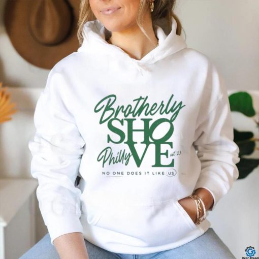Philadelphia Eagles Brotherly Shove No One Does Like Us Shirt