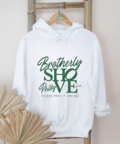 Philadelphia Eagles Brotherly Shove No One Does Like Us Shirt