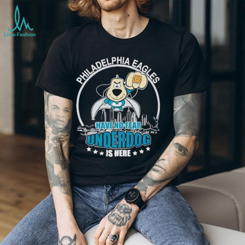 Philadelphia Eagles have no fear underdog is here shirt - Limotees