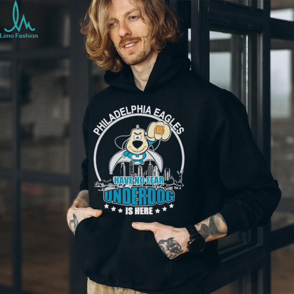 Philadelphia Eagles have no fear underdog is here shirt - Limotees