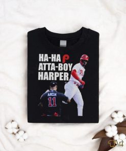 Philadelphia Ha Ha Atta Boy Harper Shirt