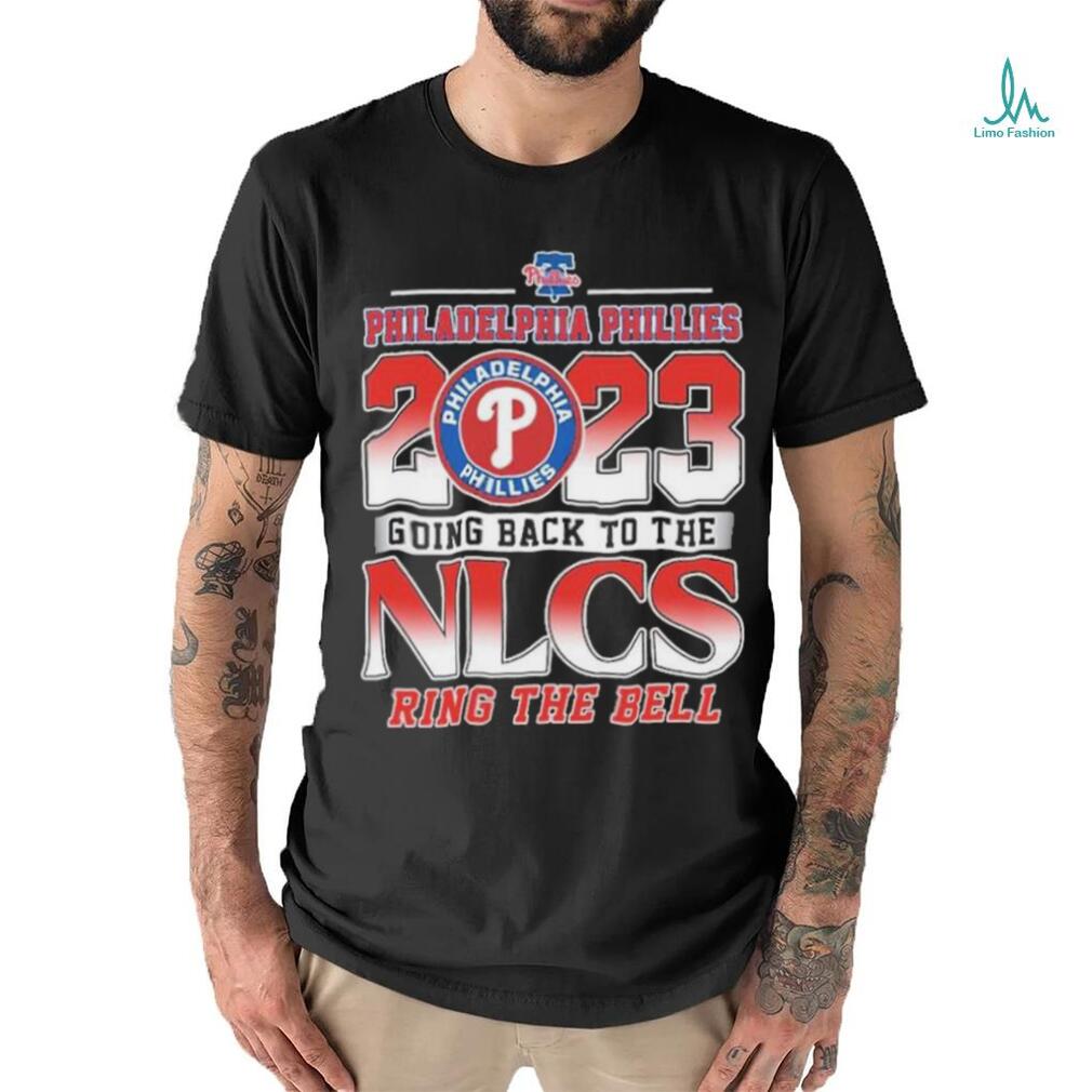 Philadelphia Phillies 2023 Going Back to the NLCS Ring the Bell Shirt Philadelphia Phillies 2023 Going Back to the NLCS Ring the Bell Shirt