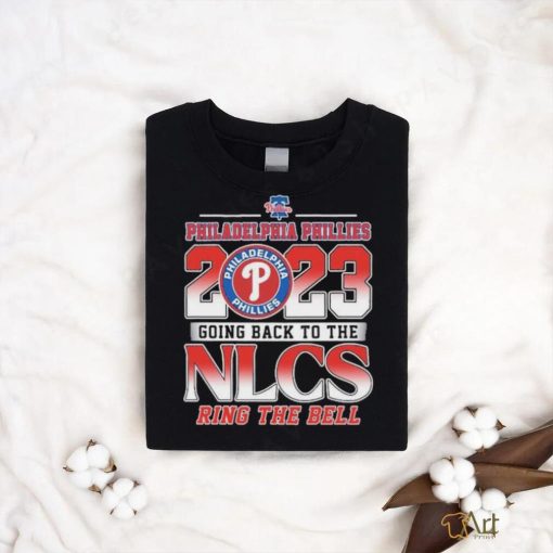 Philadelphia Phillies 2023 Going Back to the NLCS Ring the Bell Shirt