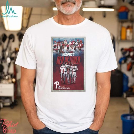 Philadelphia Phillies 2023 Welcome back to Red October Postseason shirt