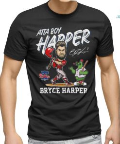 Philadelphia Phillies Atta Boy Harper Bryce Harper T Shirt