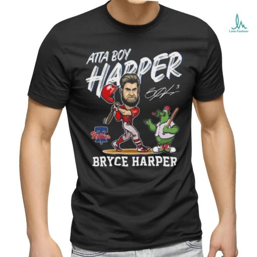 Philadelphia Phillies Atta Boy Harper Bryce Harper T Shirt