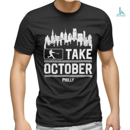 Philadelphia Phillies Baseball Philly Take October Shirt